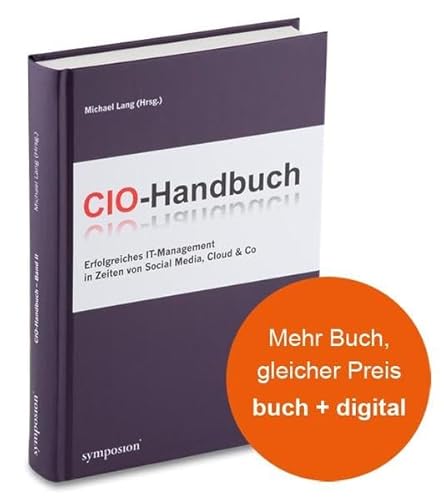 Stock image for CIO-Handbuch - Band 2:: Erfolgreiches IT-Management in Zeiten von Social Media, Cloud & Co for sale by medimops