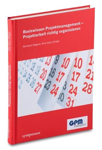 Stock image for Basiswissen Projektmanagement: Projektarbeit richtig organisieren for sale by medimops