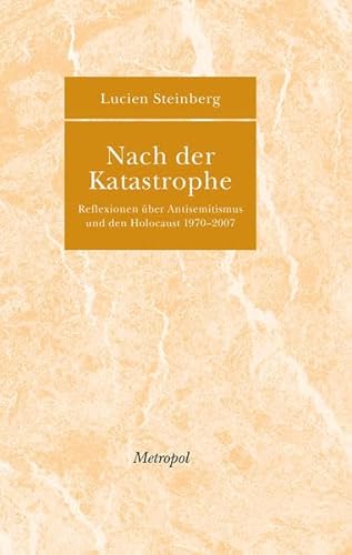 9783863310035: Nach der Katastrophe: Reflexionen ber Antisemitismus und den Holocaust 1970–2007 (Bibliothek der Erinnerung) - Steinberg, Lucien
