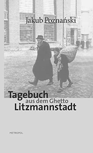 Tagebuch aus dem Ghetto Litzmannstadt - Jakub Poznanski