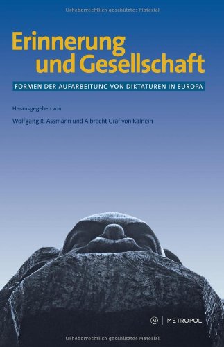 9783863310370: Erinnerung und Gesellschaft: Formen der Aufarbeitung von Diktaturen in Europa