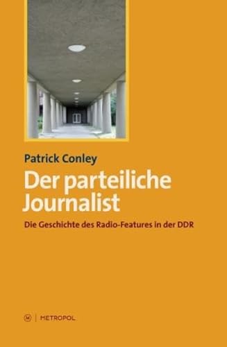 Der Parteiliche Journalist Die Geschicht (9783863310509) by Conley, Patrick