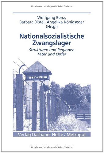 Beispielbild fr Nationalsozialistische Zwangslager: Strukturen und Regionen Tter und Opfer Strukturen und Regionen Tter und Opfer zum Verkauf von Antiquariat Mander Quell