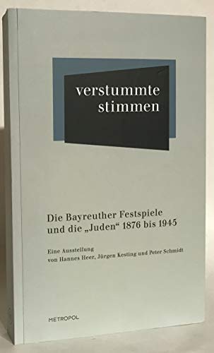 Beispielbild fr Verstummte Stimmen: Die Bayreuther Festspiele und die Juden 1876 bis 1933 zum Verkauf von medimops