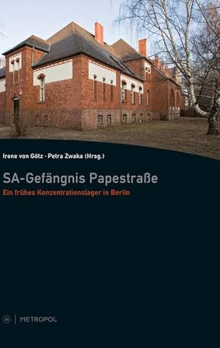 9783863311179: SA-Gefngnis Papestrae: Ein frhes Konzentrationslager in Berlin