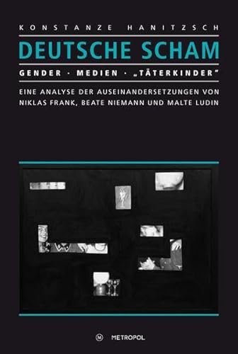 Deutsche Scham : Gender, Medien, 