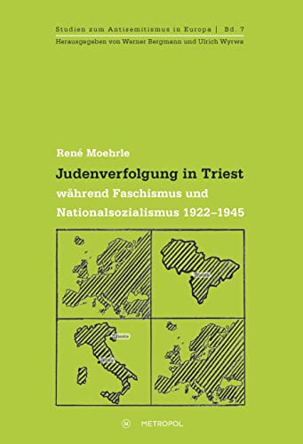 Beispielbild fr Judenverfolgung in Triest whrend Faschismus und Nationalsozialismus 1922-1945 zum Verkauf von Blackwell's