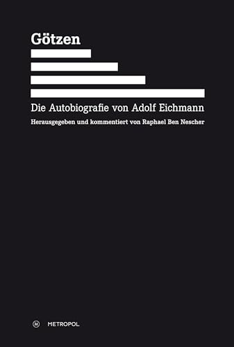 9783863312916: Gtzen: Die Autobiografie von Adolf Eichmann