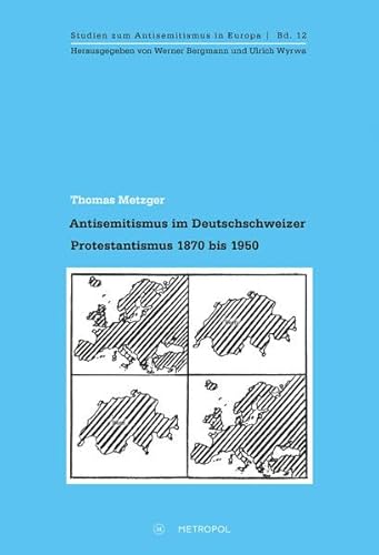 9783863313401: Antisemitismus im Deutschschweizer Protestantismus 1870 bis 1950