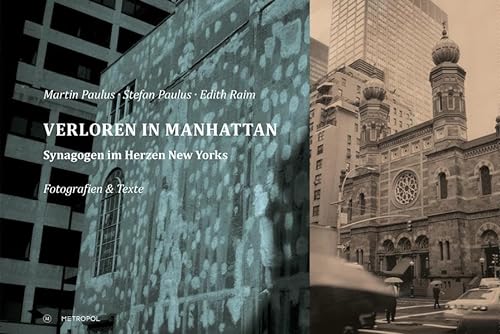 9783863314781: Verloren in Manhattan: Synagogen im Herzen New Yorks