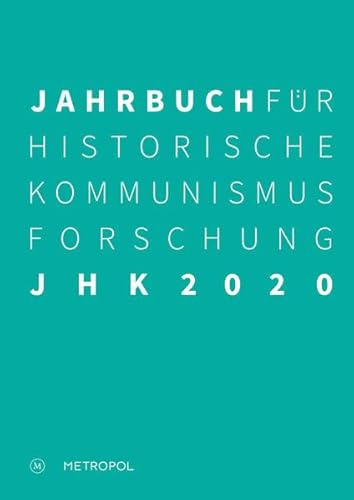 Beispielbild fr Jahrbuch fr historische Kommunismusforschung 2020. Machterhalt durch Wirtschaftsreformen. Chinas Einfluss auf die sozialistische Welt. Hrsg. von Ulrich Mhlert . im Auftrag der Bundesstiftung zur Aufarbeitung der SED-Diktatur. zum Verkauf von Antiquariat Jrgen Lssig