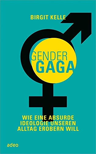 Stock image for GenderGaga: Wie eine absurde Ideologie unseren Alltag erobern will. for sale by medimops