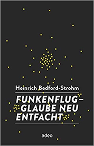 Beispielbild fr Funkenflug - Glaube neu entfacht: Glaube neu entfacht. zum Verkauf von medimops