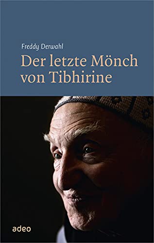 Stock image for Der letzte Mnch von Tibhirine: Mit Fotos von Bruno Zanzottera. for sale by medimops