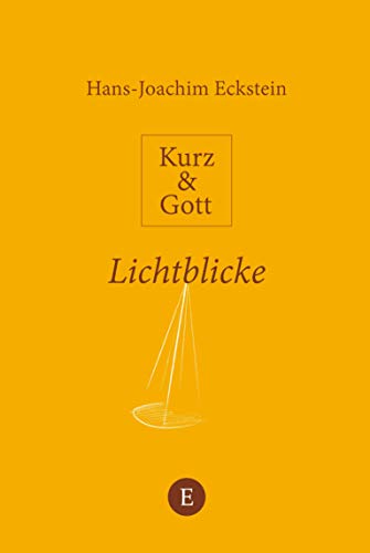 Stock image for Kurz & Gott - Lichtblicke: Mit Zeichnungen von Eberhard Mnch. for sale by medimops
