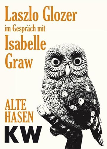 Beispielbild fr Laszlo Glozer im Gesprch mit Isabelle Graw: Alte Hasen. KW, Berlin. Band 3 zum Verkauf von medimops