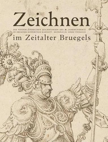 Beispielbild fr Zeichnen im Zeitalter Bruegels - Die niederlndischen Zeichnungen des 16. Jahrhunderts zum Verkauf von Antiquariat UEBUE