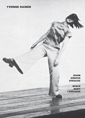 Yvonne Rainer: Space, Body, Language (9783863351373) by Dziewior, Yilmaz; Engelbach, Barbara