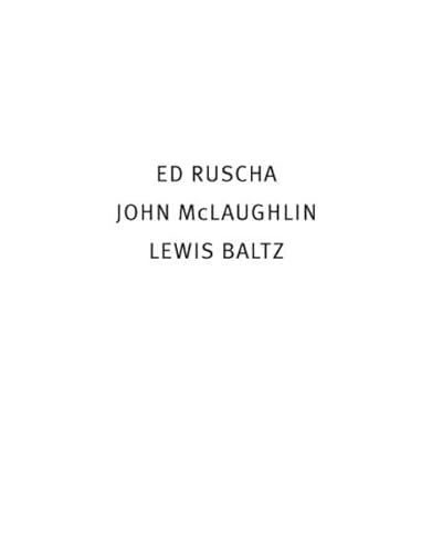Beispielbild fr Ed Ruscha John McLaughlin Lewis Baltz zum Verkauf von Marcus Campbell Art Books