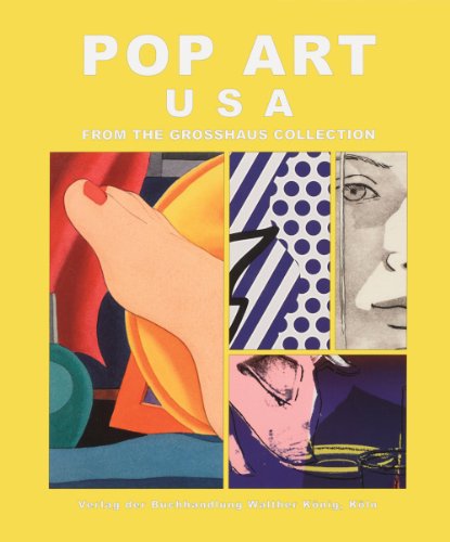 Pop Art Europa aus der Sammlung Grosshaus Pop Art USA from the Grosshaus Collection . [Schloss Go...