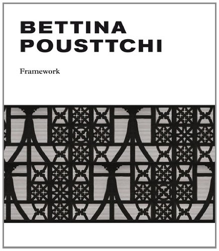 Stock image for Bettina Pousttchi. Framework for sale by Colin Martin Books