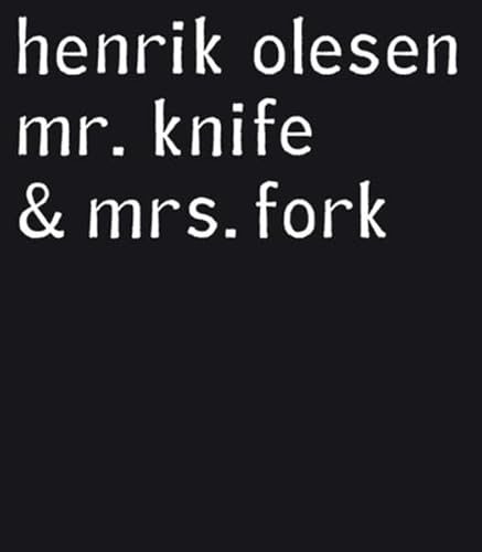 Henrik Olesen: Mr. Knife and Mrs. Fork (English and German Edition) (9783863351878) by Henrik Olesen