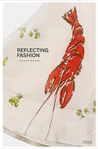 Reflecting Fashion - Kunst und Mode seit der Moderne (German)