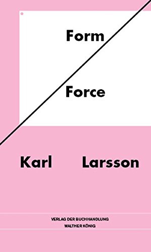 Beispielbild fr Karl Larsson. Form/Force zum Verkauf von medimops