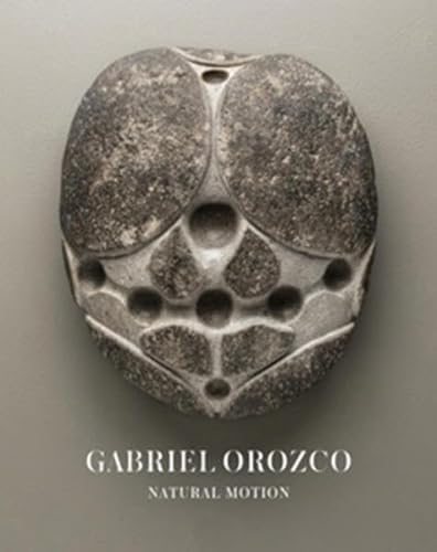 Gabriel Orozco: Natural Motion (9783863353308) by Frost, Pablo; Minera, MarÃ­a; Rottmann, AndrÃ©