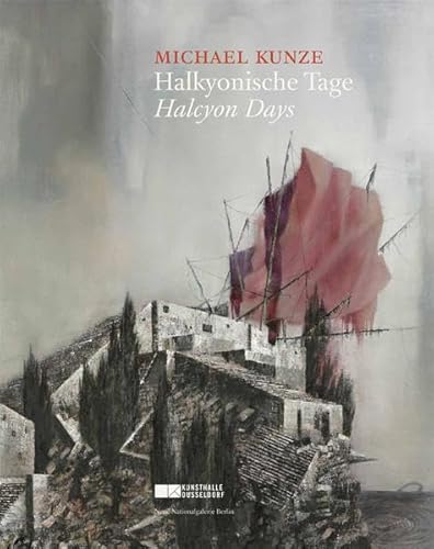 Michael Kunze: Halkyonische Tage: Halcyon days (German/English)