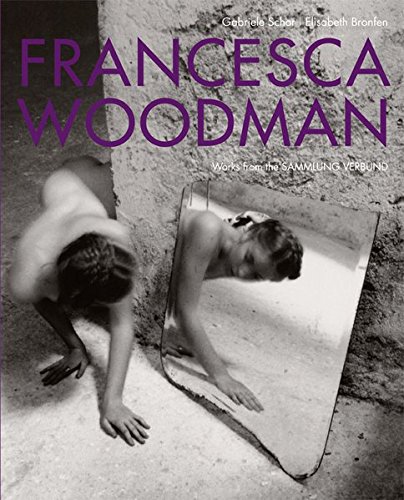 9783863353520: Francesca Woodman. Werke der Sammlung Verbund