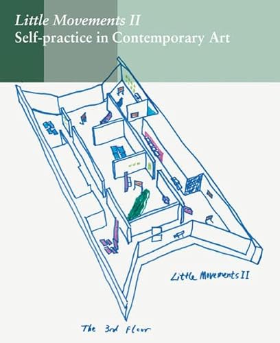 9783863353858: Little movements 2. Self-pratice in contemporary art. Ediz. italiana e inglese: Self-practice in Contemporary Art