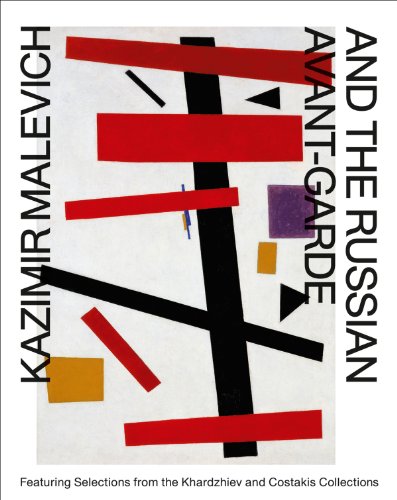 

Kazimir Malevich and the Russian Avant-Garde: Featuring Selections from the Khardziev and Costakis Collections
