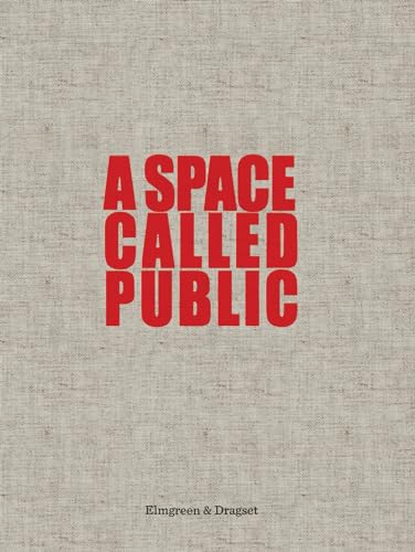 Imagen de archivo de Elmgreen & Dragset: A Space Called Public / Hoffentlich ffentlich (English/English) a la venta por Antiquariat UEBUE