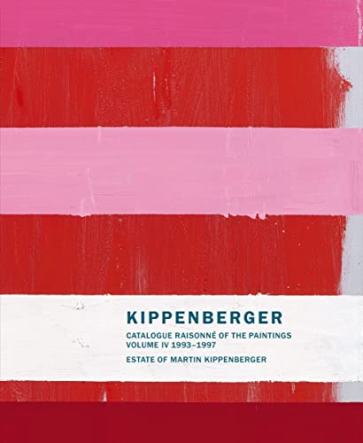 Stock image for Martin Kippenberger - Catalogue Raisonne of the Paintings, Volume 4 1993-1997 for sale by ANARTIST