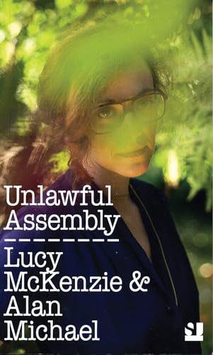 Imagen de archivo de Lucy McKenzie & Alan Michael: Unlawful Assembly [Paperback] McKenzie, Lucy and Michael, Alan a la venta por Brook Bookstore