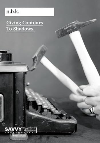 Imagen de archivo de Giving Contours to Shadows (n.b.k. (Neuer Berliner Kunstverein)) [Paperback] Babias, Marius a la venta por Brook Bookstore