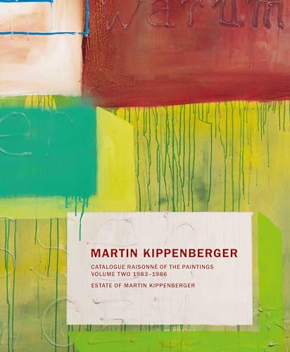 Stock image for MARTIN KIPPENBERGER: CATALOGUE RAISONNE for sale by Brook Bookstore