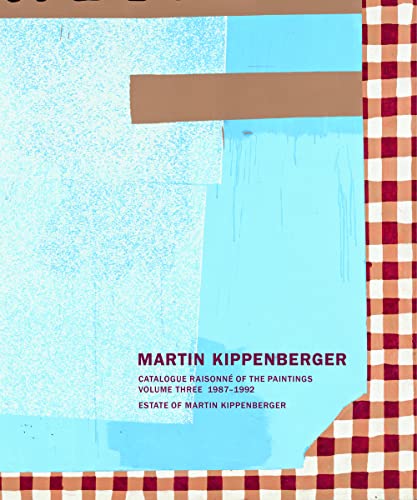 9783863356361: Martin Kippenberger: Catalogue Raisonne of the Paintings 1987-1992