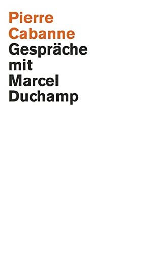 Stock image for Pierre Cabanne. Gesprche mit Marcel Duchamp. Ein ganz wunderbares Leben for sale by medimops