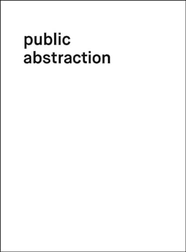 Imagen de archivo de Public Abstraction. a la venta por Antiquariat  >Im Autorenregister<