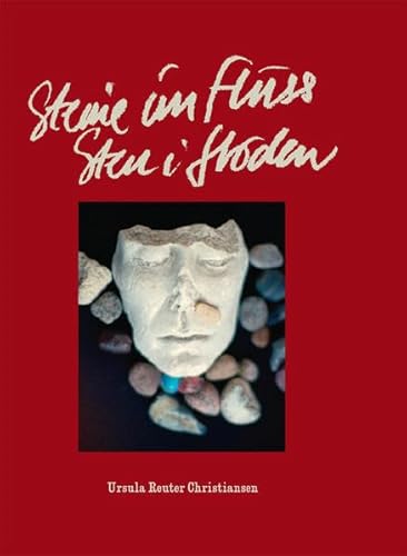 Stock image for Ursula Reuter Christiansen: Steine im Fluss / Sten i Floden for sale by ANARTIST