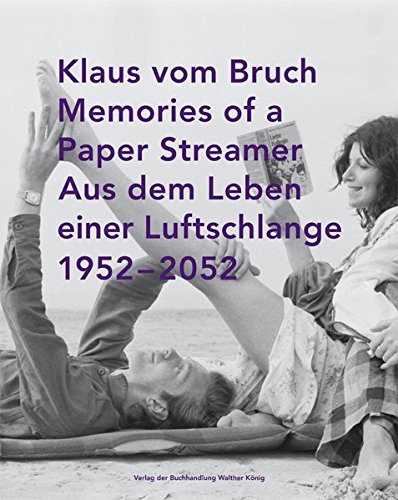 Stock image for Klaus vom Bruch. Aus dem Leben einer Luftschlange. Memories of a Paper Streamer. 1952-2052. An Autobiographical Montage for sale by medimops