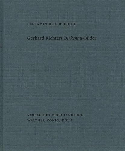9783863358853: Benjamin H. D. Buchloh. Gerhard Richter's Birkenau-Paintings. Amnesia and Anamnesis.
