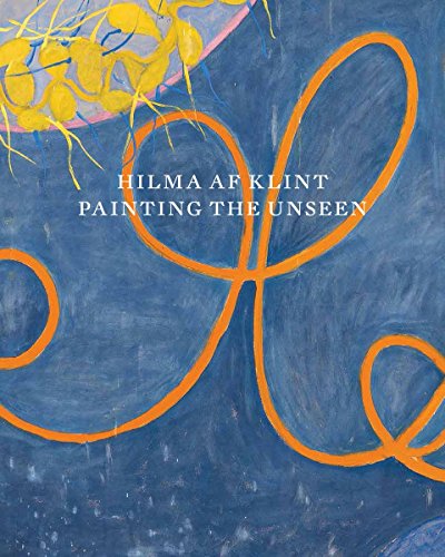 Hilma Af Klint: Painting the Unseen - Daniel Birnbaum, Emma Enderby, Jennifer Higgie, Julia Voss