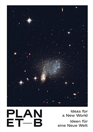 Beispielbild fr Planet B: 100 Ideas for a New World zum Verkauf von Cotswold Rare Books
