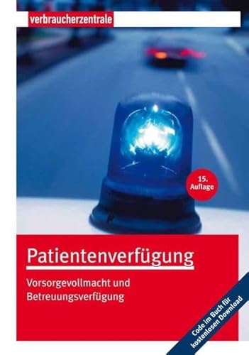 Patientenverfügung : Vorsorgevollmacht und Betreuungsverfügung. [Text: Heike Nordmann ; Wolfgang Schuldzinski. Verbraucherzentrale Nordrhein-Westfalen e.V. .] / Gesundheit - Nordmann, Heike, Wolfgang Schuldzinski und Ilse M. (Herausgeber) Vahsen Mechthilde Berzins