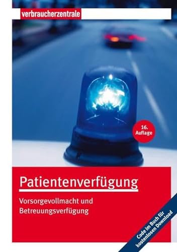 Patientenverfügung: Vorsorgevollmacht und Betreuungsverfügung - Schuldzinski, Wolfgang, Nordmann, Heike