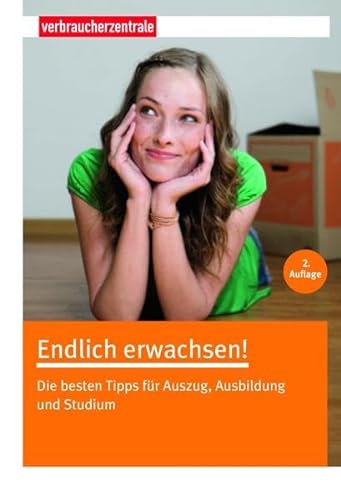 Stock image for Endlich erwachsen!: Die besten Tipps fr Auszug, Ausbildung und Studium for sale by medimops
