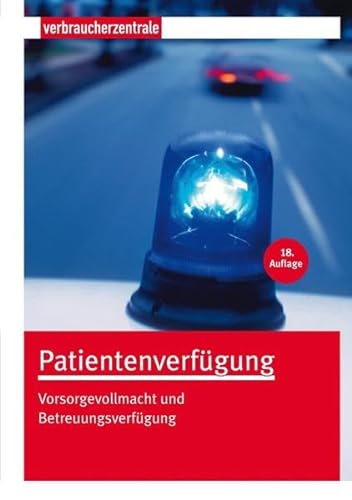 Patientenverfügung: Vorsorgevollmacht und Betreuungsverfügung - Nordmann, Heike / Schuldzinski, Wolfgang
